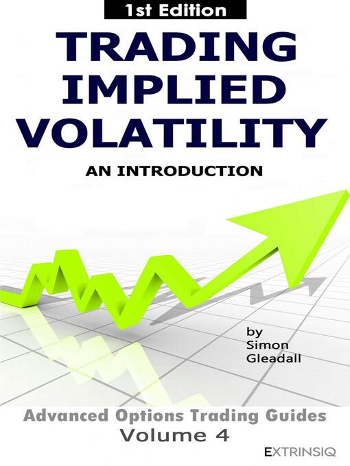 Title details for Trading Implied Volatility by Simon Gleadall - Available